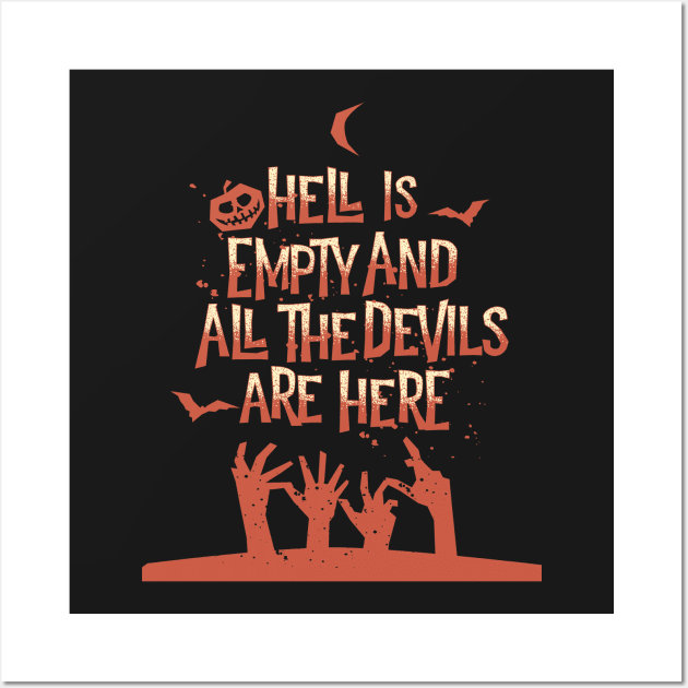 Hell Is Empty And All the Devils Are Here Wall Art by Eugenex